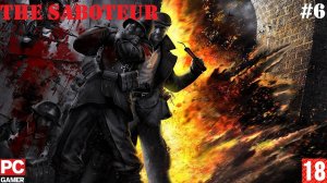 The Saboteur(PC) - Прохождение #6. (без комментариев) на Русском.