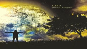 D.M.D. - In Pursuit of Happiness