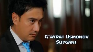 G'ayrat Usmonov - Suygani  - ( music version )