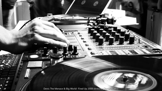 Denis The Menace & Big World - Fired Up 2008 (Antoine Clamaran Mix) смотреть онлайн