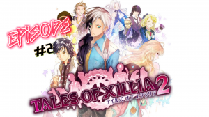 Tales of Xillia 2 | PART 2 | PS3 | ПОЛНОЕ ПРОХОЖДЕНИЕ
