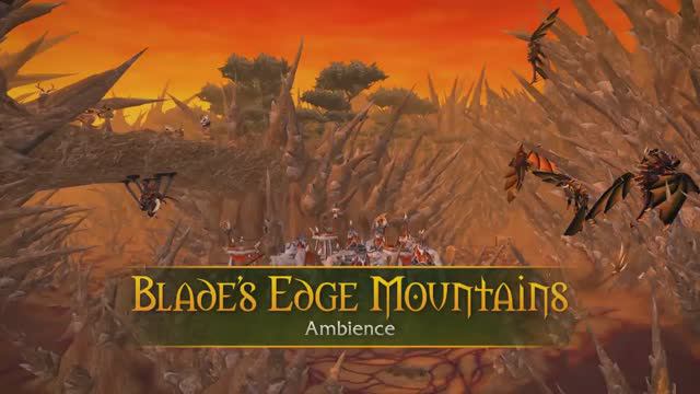 Blade's Edge Mountains - Music & Ambience - World of Warcraft смотреть онлайн