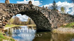 Helvetia -Festival Diary- Vol.7