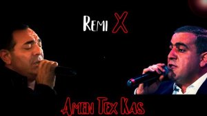 Hayko & Mino - Amen Tex Kas (Sargsyan Beats Remix) 2020
