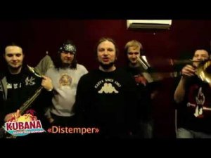 KUBANA 2011 - Distemper