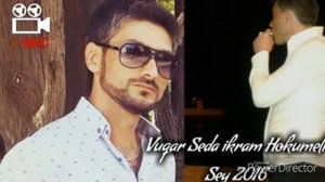 Vuqar Seda Ft Ikram Hokmeli-Sey(2017)