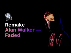 Alan Walker — Faded [Logic Pro Help Remake]