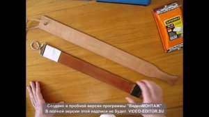 Ремни для правки опасных бритв  Часть 3  Уход и ремонт.