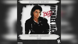 Michael Jackson - Bad (KaktuZ RemiX)