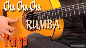 Cha Cha Cha - Rumba - Tango Relaxing Guitar Music | Best Of Instrumental Music 2018