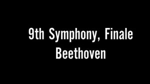 Ludwig van Beethoven: 9th Symphony Finale / Симфония №  9 "Choral" - IV. Финал: "Ода к радости"