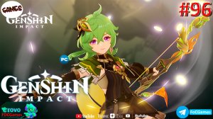 Genshin Impact➤ЗАПИСЬ СТРИМА от 17.08.22➤Полное прохождение #96➤Геншин Импакт ➤ ПК ➤ FoC Games