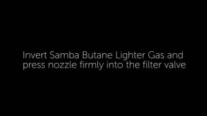 Samba Premium Butane Lighter Gas - How to Use