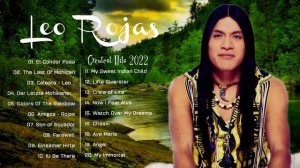 Leo Rojas Greatest Hits Full Album 2022 - Best of Leo Rojas Best Pan Flute 2022