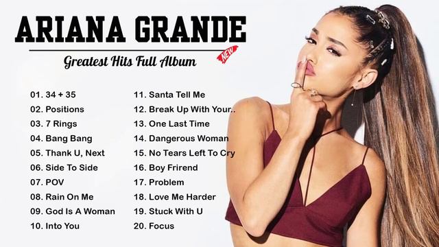 Ariana Grande Greatest Hits Full Album 2022 - The Best Songs of Ariana Grande 2022