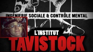 L'Institut Tavistock_Laboratoire D'ingénierie Sociale - Contrôle Mental Des Masses (2015) (2/2)