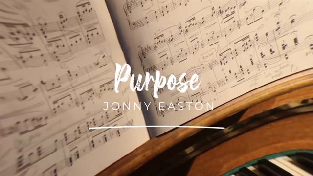 Музыка для души - пианино - Purpose by Jonny Easton