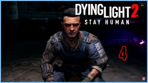 Dying Light 2 Stay Human #4Часть - Единственный Выход