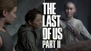 The Last of Us Part II ► В поисках Левы ► PS4 ► Прохождение 13.