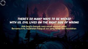 Ways To Be Wicked - From Descendants 2 (Lyrics Terjemahan)