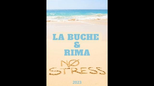 La Buche & Rima - NO STRESS 2023