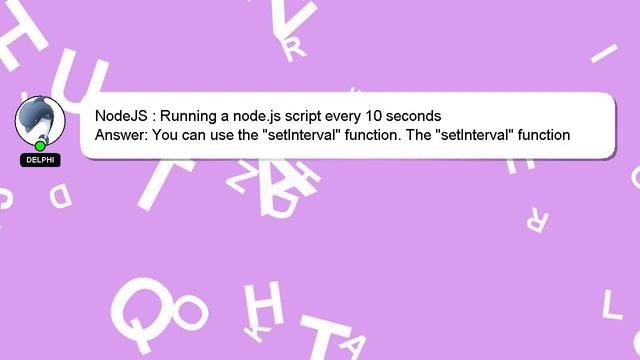 NodeJS : Running a node.js script every 10 seconds