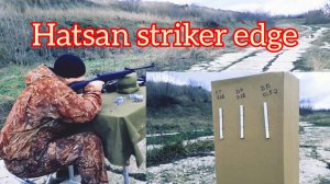 Пострелушки выходного дня  Пневматическая винтовка Hatsan Striker Edge , результат не порадовал