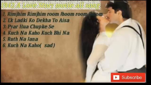 1942 A Love Story movie songs Kumar Sanu Alka Yagnik and Sharda