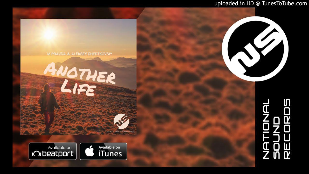 M.Pravda and Aleksey Chertkovskiy - Another Life (Radio Edit) смотреть онлайн