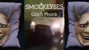 SMOLKEYSES - Glitch Phonk (Clip By SCXRYTAPE)