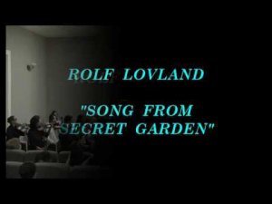 Rolf Lovland. Song from Secret Garden