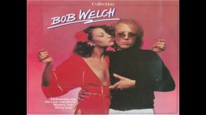 Bob Welch - Ebony Eyes (1978) HQ