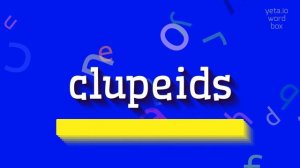 HOW TO SAY CLUPEIDS? #clupeids