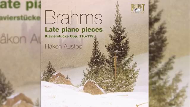 Johannes Brahms_ Late piano pieces