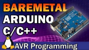 Getting Started with Baremetal Arduino C Programming  |  No IDE Required [Linux SDK]