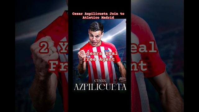 Cesar Azpilicueta Join to Atletico Madrid