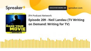 TV Writing on Demand: Writing for TV with Neil Landau