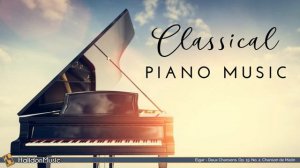 Classical Piano Music_ Chopin, Mozart, Beethoven...