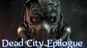 Dead City Epilogue. Где искать документы 7,8,9,10,11,12 !