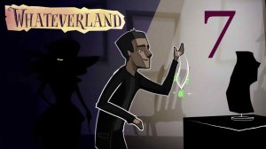 Whateverland - Ван и его неподъёмный аристократический зад - Прохождение игры на русском [#7] | PC