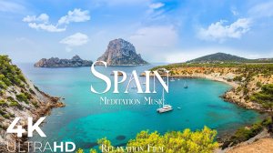 Spain | Meditation Relaxing Music | Beautiful Places in Europe | 4K Nature Relaxation Film