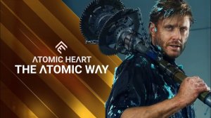 Atomic Heart|Атомный путь| - Русский трейлер / Игра 2023