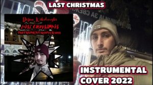 Dejan Nikolovski - Last Christmas Instrumental Cover (2022)