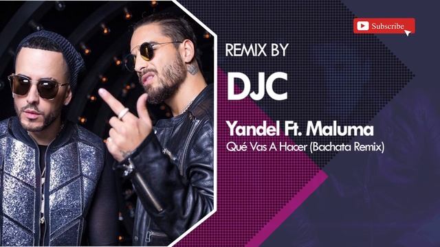 Yandel Ft Maluma - Qué Vas A Hacer (Bachata Remix Version DJC) смотреть онлайн