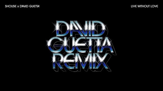 SHOUSE x David Guetta - Live Without Love (David Guetta Remix) (Official Audio) - смотреть видео онлайн от «Fame Fight Club» в хорошем качестве, опубликованное 12 июля 2024 года в 3:53:36 00:03:52.