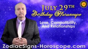 July 29 Zodiac Horoscope and Birthday Personality | July 29th Birthday Personality, Career Horoscop