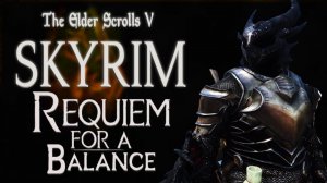 ВРЕМЯ ГЛАВНЫХ КВЕСТОВ #12 ► ПРОХОЖДЕНИЕ SKYRIM REQUIEM FOR A BALANCE 5.0. RFAB