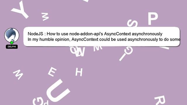 NodeJS : How to use node-addon-api's AsyncContext asynchronously смотреть онлайн