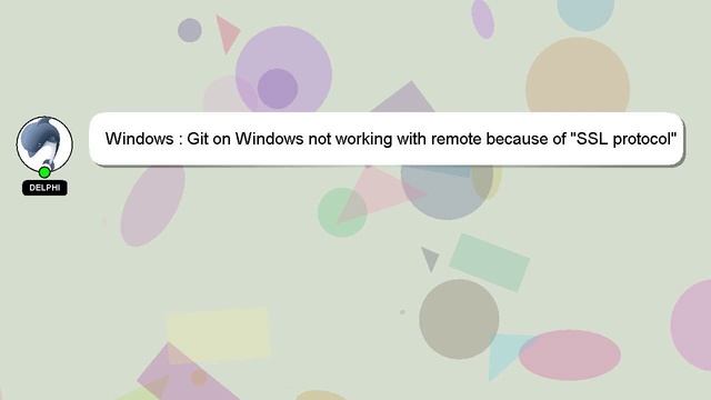 Windows : Git on Windows not working with remote because of "SSL protocol" errors смотреть онлайн