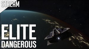 Elite: Dangerous ► Gbe-Gbe! | Стрим